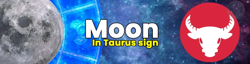 Moon in Taurus Sign